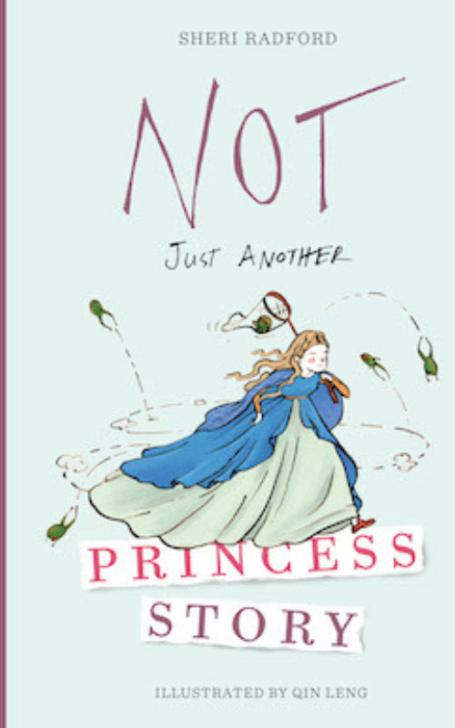 Not Just Another Princess Story by Author Sheri Radford